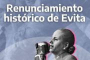 Evita y el renunciamiento forzoso: cómo se gestó la negativa de 1951