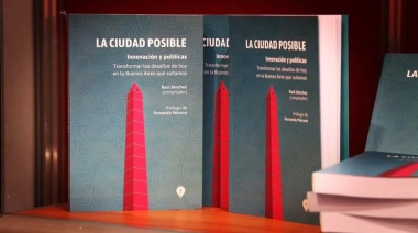 “La ciudad posible. Innovación y políticas”, derrotero porteño del último cuarto de siglo